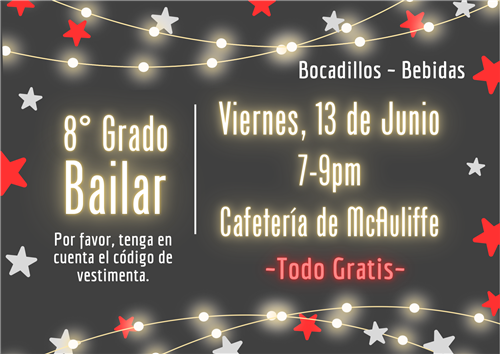 8th Grado Bailar 13 de Junio 7-9pm Cafeteria de McAuliffe